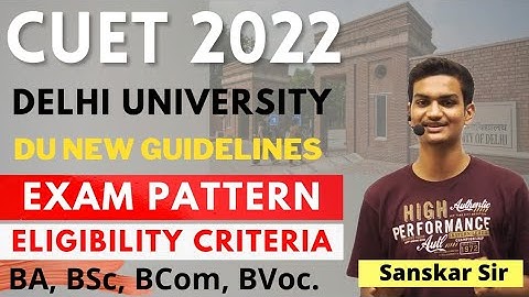 CUET 2022 DU New Guidelines Exam Pattern , Eligibility Criteria ।। Delhi University Syllabus 2022