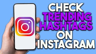 How To Check Trending Hashtags On Instagram: how to use Instagram hashtags to get more followers. screenshot 3