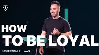 Celebrity How to Be Loyal | Pastor Samuel Laws | Vision Sunday Wealth