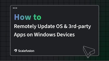 How to remotely update OS & 3rd-party Apps on Windows devices