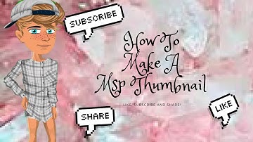 How To Make A Msp Thumbnail - MspCookiePlays
