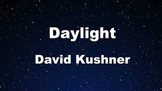 Karaoke♬ Daylight - David Kushner 【No Guide Melody】 Instrumental, Lyric Resimi