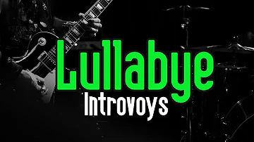 Lullabye - Introvoys | Original Karaoke Sound