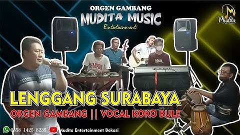 LENGGANG SURABAYA Voc. Koko Bule - ORGEN GAMBANG KROMONG MUDITA ENTERTAINMENT BEKASI