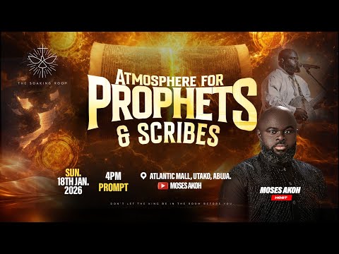 THE SOAKING ROOM WITH MOSES AKOH | ATMOSPHERE FOR PROPHETS AND SCRIBES | 30TH OCTOBER 2025