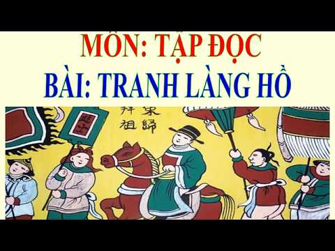 Khối 5 tuần 27 môn tập đọc bài tranh làng hồ