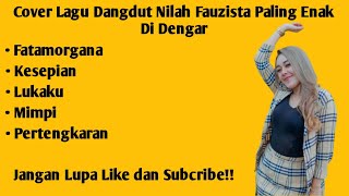 Nilah Fauzista Full Album Cover Dangdut paling enak