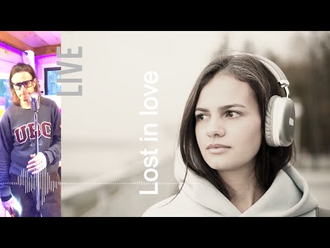 Lost in Love - Live Vocal