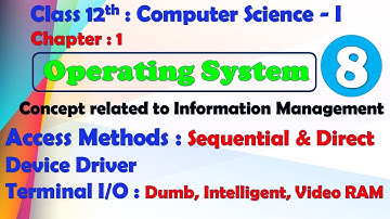 12th Comp. Sci. Paper-I : Chapter-1 | Operating System | Access Methods | Device Driver | Terminals