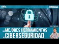 Las mejores herramientas de ciberseguridad | UNIR OPENCLASS