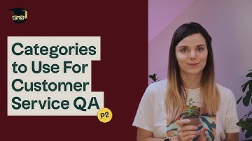 What Categories to Use For Customer Service QA? – Part 2: Category settings [Online Course]