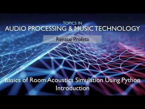 Basics of Room Acoustics Simulation using Python - 01 Introduction ...