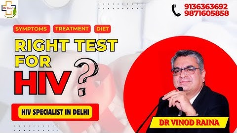 Right Test for HIV | Which Test Should Be Done for HIV?  | Dr Vinod Raina | HIV | CD4 | AIDS