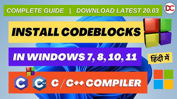 How to Install CodeBlocks IDE in Windows 7/10/11, MinGW GCC Compiler, C/C++ Programming, 2022, Hindi