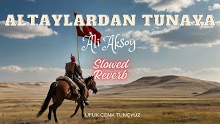 Ali Aksoy - Altaylardan Tunaya ( Slowed - Reverb ) Resimi
