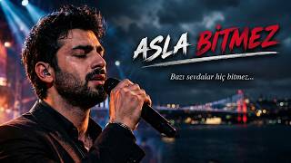 Asla Bitmez - Bazi Sevdalar Hi̇ç Bi̇tmez - Emre Li̇ve Musi̇c