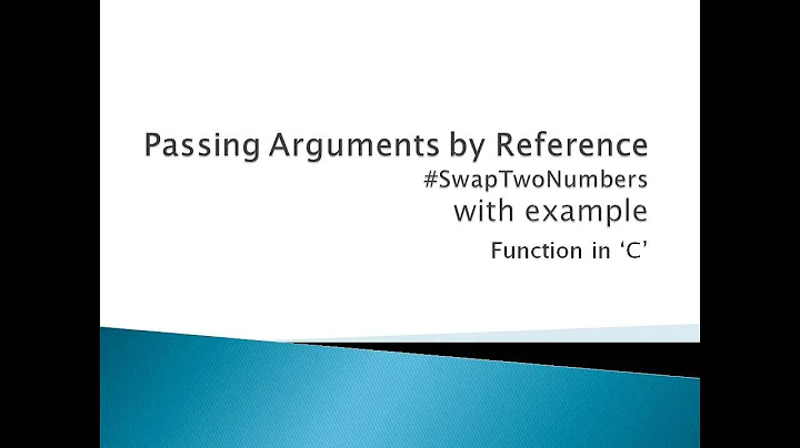 68 - Passing Arguments by Reference | Swap Function in C