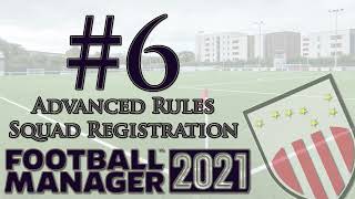 #6 - Squad Registration || Football Manager 2021 Advanced Rules Editor