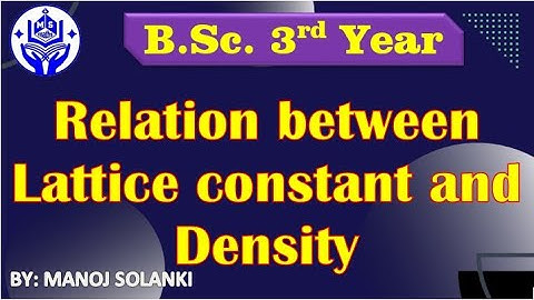 Relation Between lattice constant and density| with Numerical Example  | Solid State Physics ||