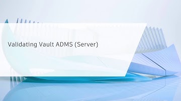 Autodesk Factory Design - Course 4:  Vault Server ADMS setup and troubleshooting