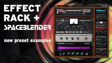 Effect Rack with SpaceBlender - Preset Audio Examples