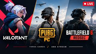 🔴 LIVE NOW! VALORANT   PUBG PC   BATTLEFIELD 6 REDSEC 🔥 | ARES