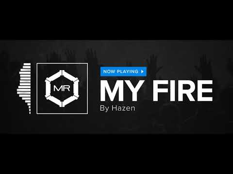 Hazen - My Fire [HD]