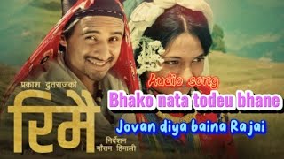 Bhako nata todeu bhane | Jovan diya baina rajai | Man ma maya chhani rimai | prakash dutraj new song