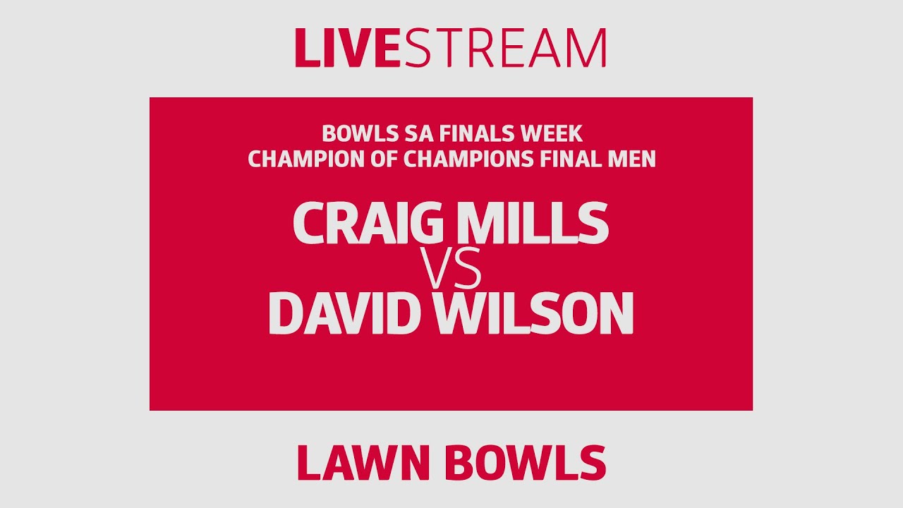 LAWN BOWLS | Craig Mills vs David Wilson | Champion of Champions Singles Men | FINAL