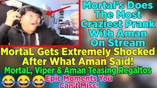 😂Mortal's Biggest Scam With Aman | MortaL & Viper Teasing Regaltos | Most Funniest Moments Ever