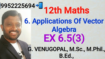 12th maths|exercise 6.5 q no 3|chapter 6|Applications of vector Algebra