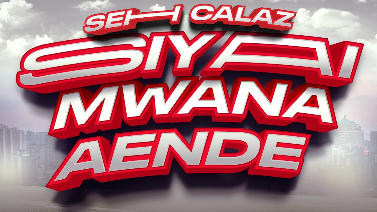 Seh Calaz - Siyai Mwana Aende (prod by Cashlibs)