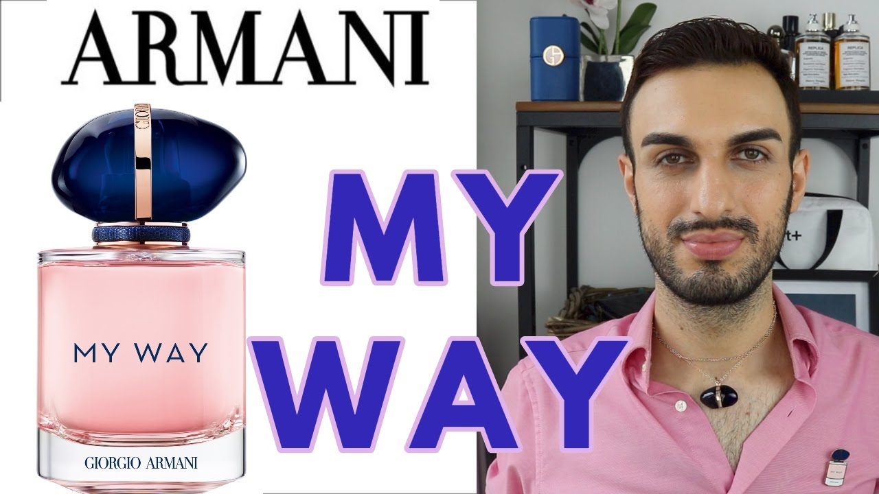 NEW GIORGIO ARMANI: MY WAY - PERFUME REVIEW - YouTube