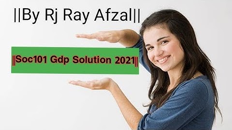 ||Soc101 Gdb Solution 2021||Life Star Academy||By Rj Ray Afzal||