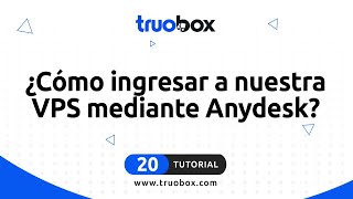 Como ingresar a nuestra VPS mediante Anydesk   Truobox
