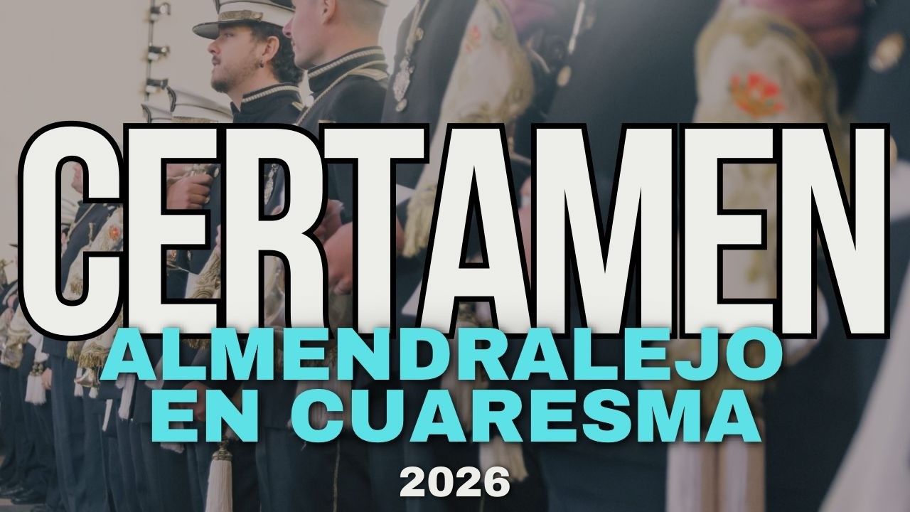 V CERTAMEN ALMENDRALEJO EN CUARESMA 2026 || BCT RESUCITADO de BADAJOZ