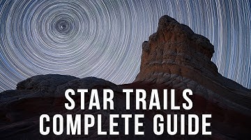 Star Trail Photography - Complete Guide