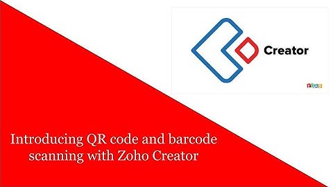 Introducing QR code and barcode scanning with Zoho Creator | Creator database