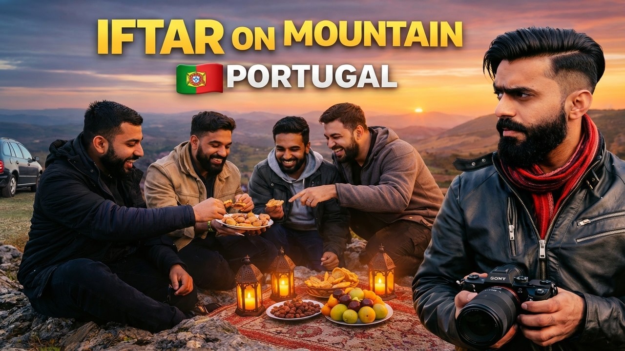 Ramzan in Portugal, Europe | Iftar on Mountain Top in a Non-Muslim Country 🕌🌙