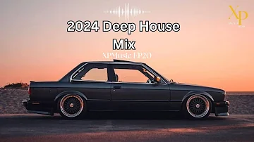 DEEP HOUSE MIX 2024 Mixed by XP | XPMusic EP20 | SOUTH AFRICA | #soulfulhouse #deephouse