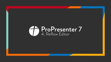 ProPresenter 7 // 4. Reflow Editor