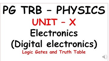 PG TRB - PHYSICS |UNIT-  X |Electronics  (Digital electronics)|Logic Gates | SS Academy  for physics