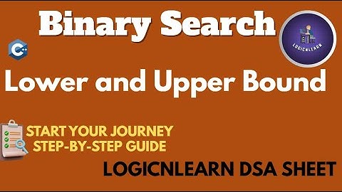Solving LogicNLearn DSA Sheet | Binary Search | Lower and Upper Bound | C++