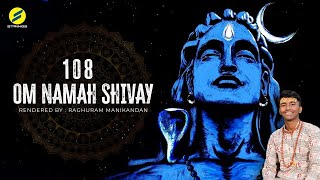 Om Namah Shivay I 108 Times I Raghuram Manikandan I Anilesh L Mathew