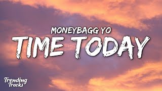 Moneybagg Yo - Time Today (Lyrics)