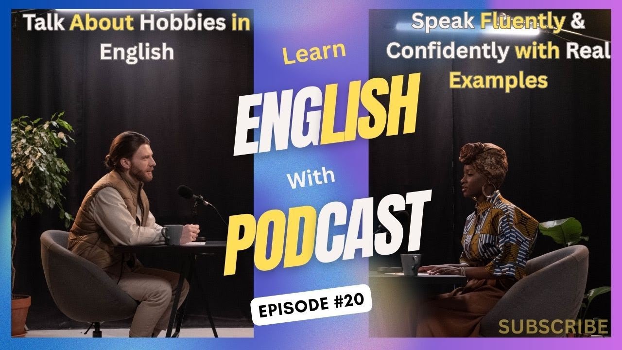 English Podcast | Talk About Hobbies in English | Speak Fluently & Confidently with Real Examples English Podcast | Talk About Hobbies in English | Speak Fluently & Confidently with Real Examples