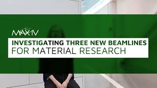 Investigating three new beamlines for material research