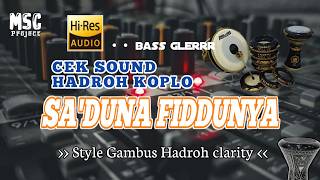 Download lagu SA'DUNA FIDDUNYA_HADROH HABSY KOPLO cocok buat ceksound acara bass glerrr By MSC project