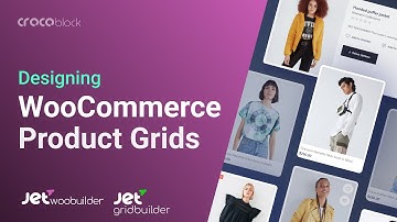 Designing WooCommerce Product Grid | JetWooBuilder, JetGridBuilder