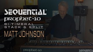 Sequential Prophet-10 Bi-Timbral Stack & Split demo With Matt Johnson